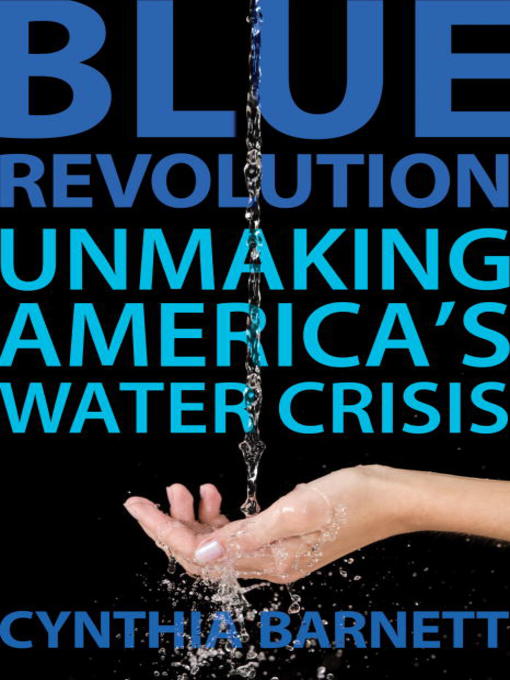 Blue Revolution (eBook): Unmaking America's Water Crisis